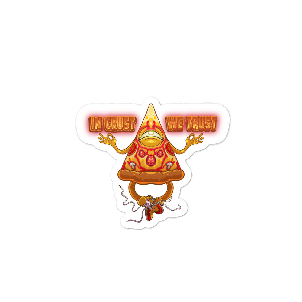In Crust We Trust Bubble-free stickers
